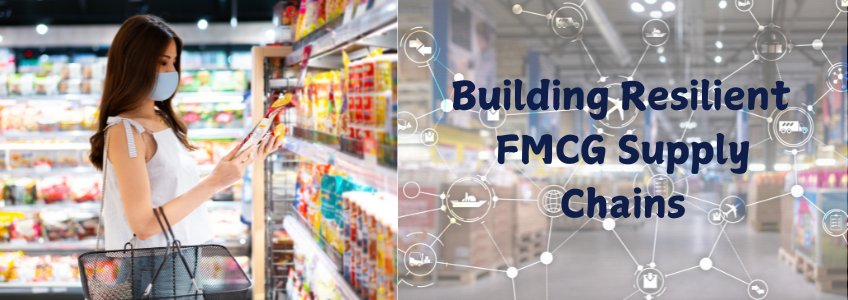 FMCG, resilient Supply Chain