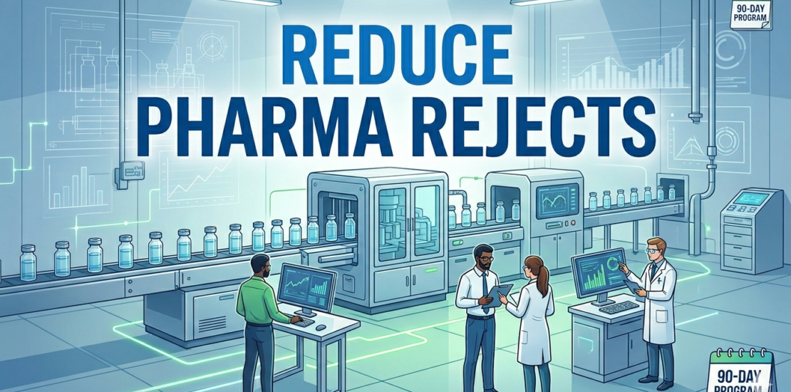 Reducing Rejects in Pharma Manufacturing